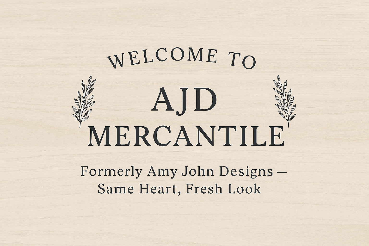 We’ve Grown! Welcome to AJD Mercantile